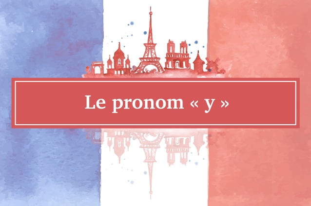 Le pronom « y »