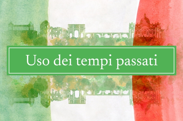 Uso dei tempi passati 